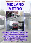 Midland Metro, The Light Rail Line From Birmingham to Wolverhampton.